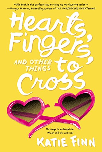 Hearts, Fingers, and Other Things to Cross (Broken Hearts and Revenge, 3)